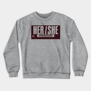 Her / She Pronouns, Yum! (brown background) Crewneck Sweatshirt